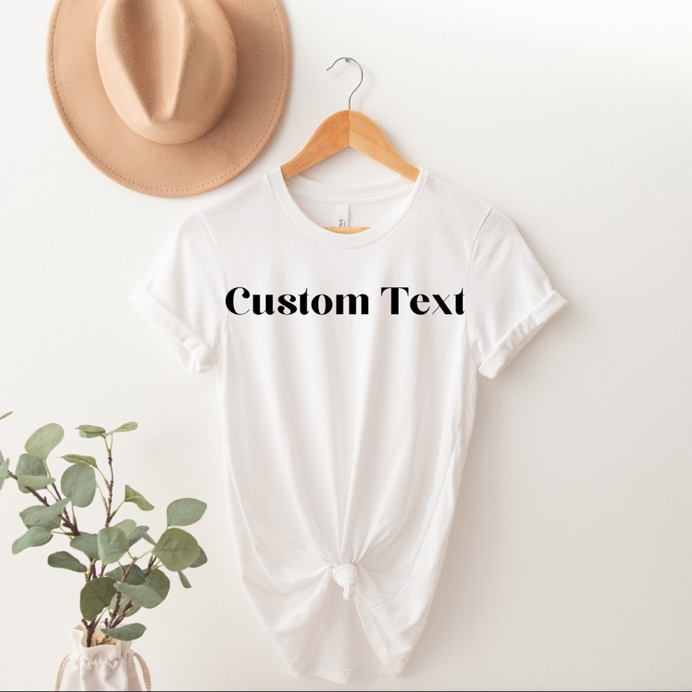 Custom Text T Shirt